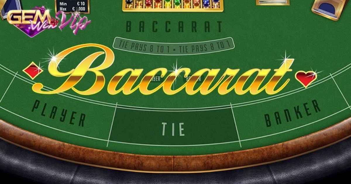 Tổng quan về game bài baccarat